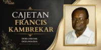 CAJETAN FRANCIS KAMBREKAR tribute